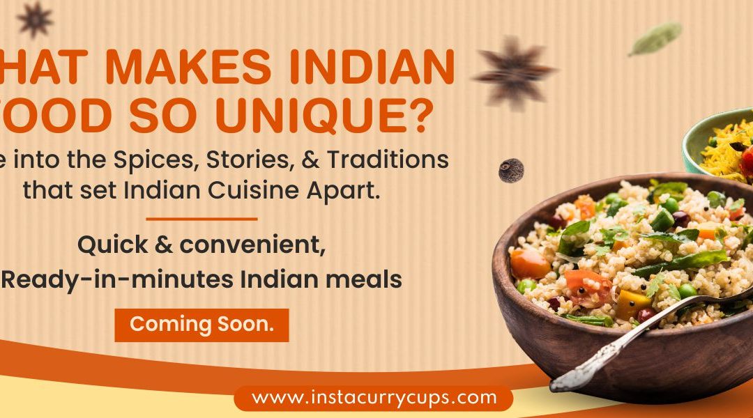 What Makes Indian Food So Unique?