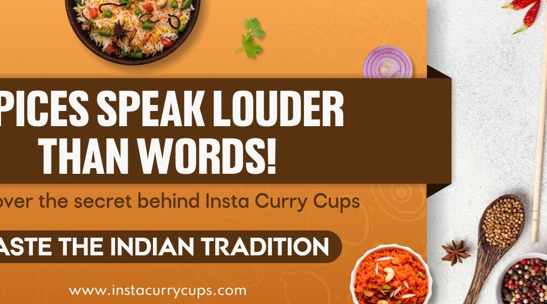 Spices Speak Louder Than Words: The Secret Behind Insta Curry Cups