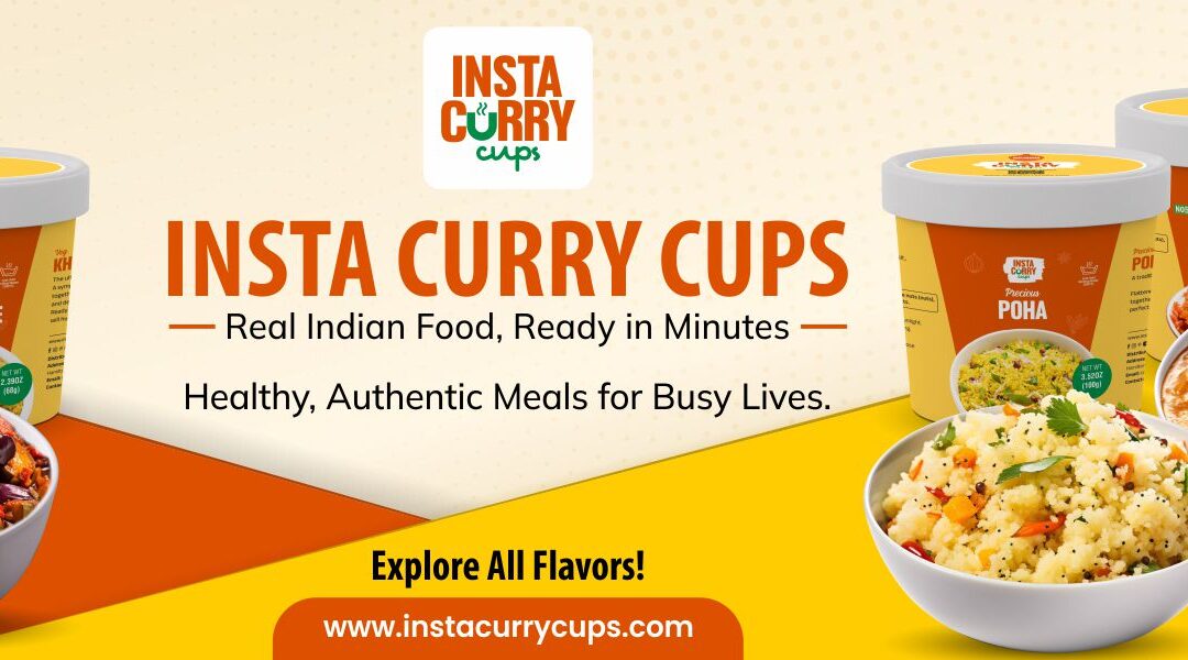 Insta Curry Cups Makes Indian Food Easier, Healthier, and More Authentic Than Ever